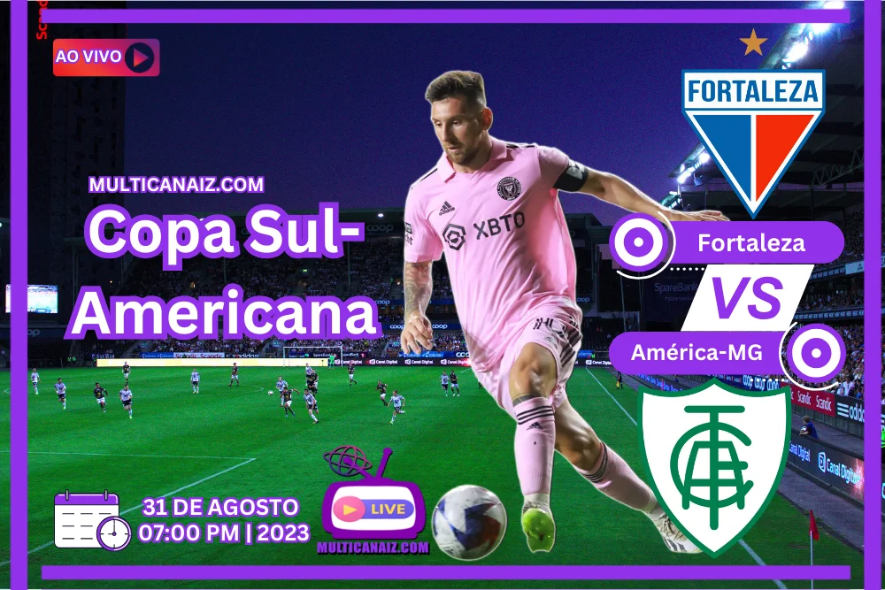 Banner do jogo de futebol FORTALEZA x AMÉRICA-MG pela Copa Sul-Americana no multicanais