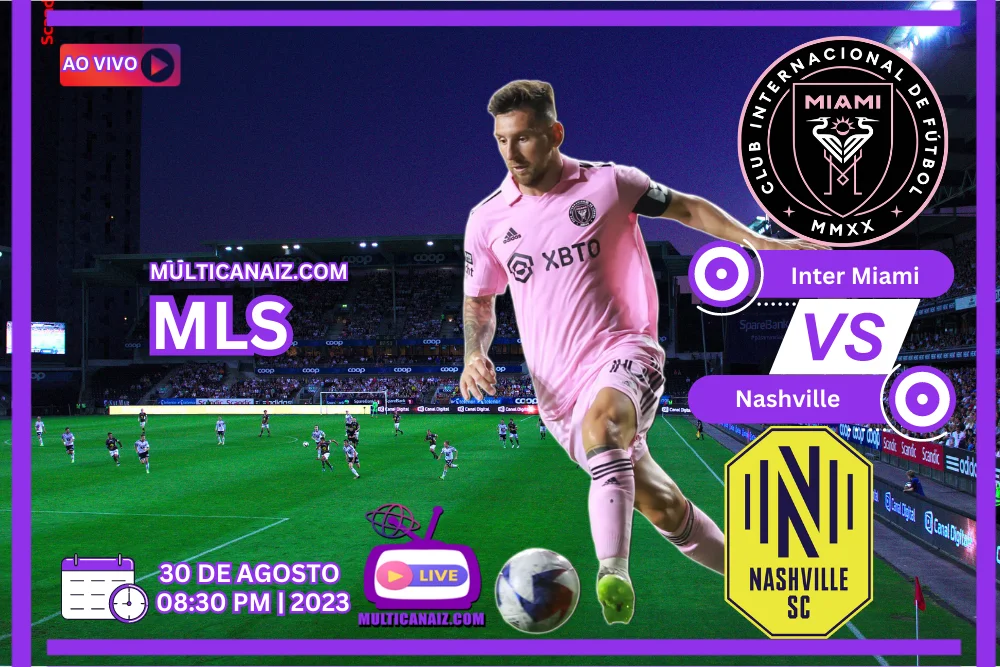 Banner do jogo de futebol INTER MIAMI X NASHVILLE SC para a MLS AMERICANA em multicanais